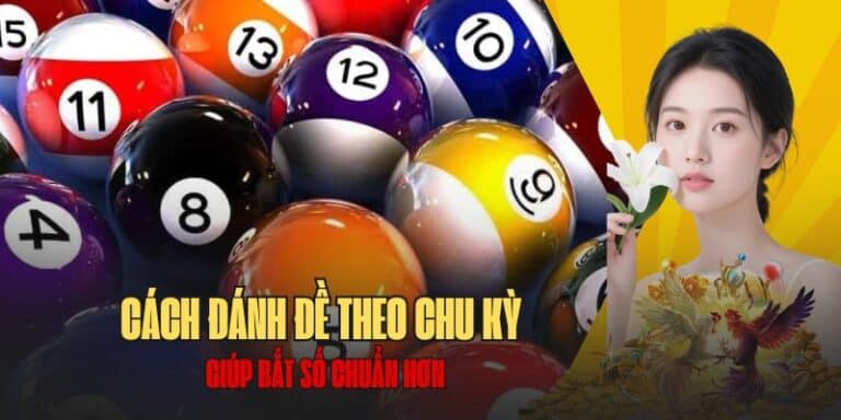 Cách đánh đề theo chu kỳ
