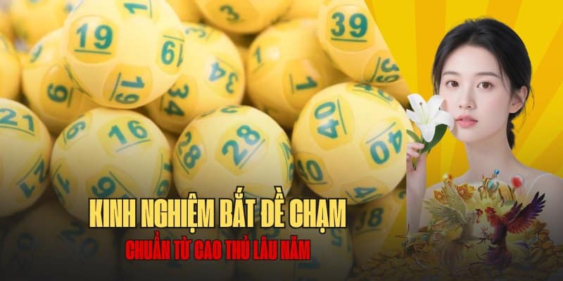 tổng hợp Kinh nghiệm bắt đề chạm