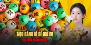 Các mẹo đánh lô đề online an toàn