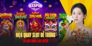 Tổng hợp Mẹo quay slot dễ trúng
