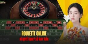 Cẩm nang chơi Roulette online
