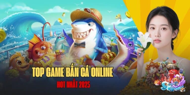 Tổng hợp game bắn cá 2025