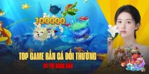 Tổng hợp các game bắn cá đổi thưởng